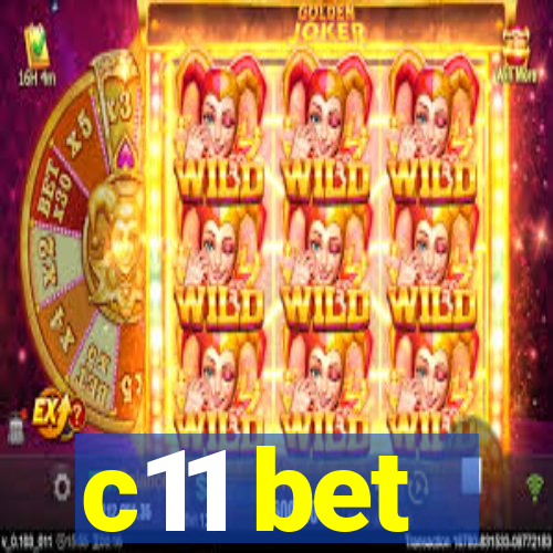 c11 bet